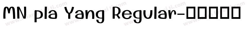 MN pla Yang Regular字体转换